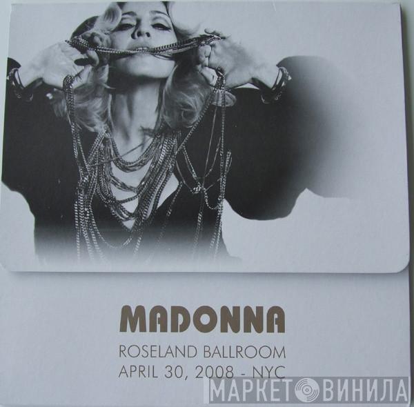 Madonna  - Roseland Ballroom April 30, 2008 - NYC