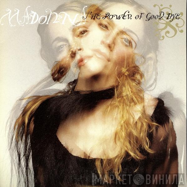  Madonna  - The Power Of Good-Bye