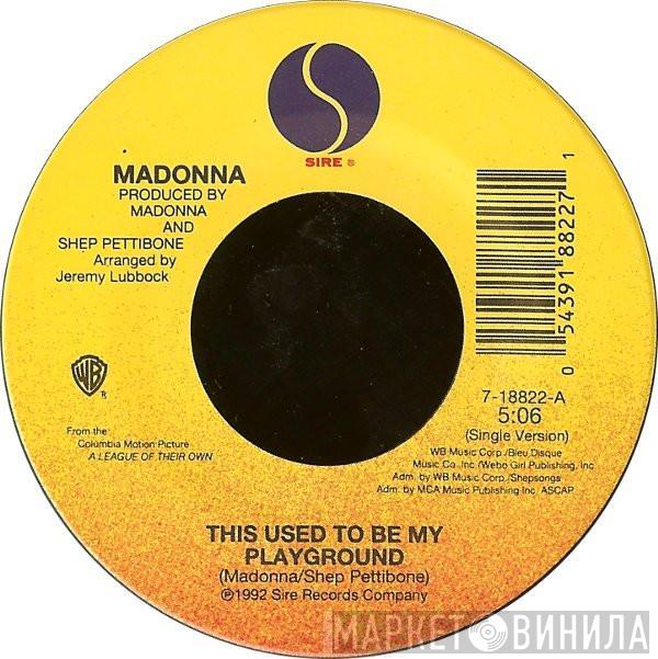  Madonna  - This Used To Be My Playground