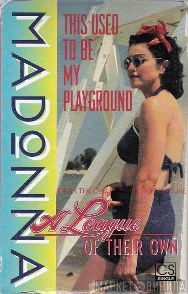  Madonna  - This Used To Be My Playground