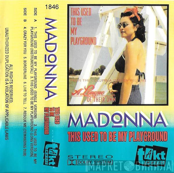  Madonna  - This Used To Be My Playground