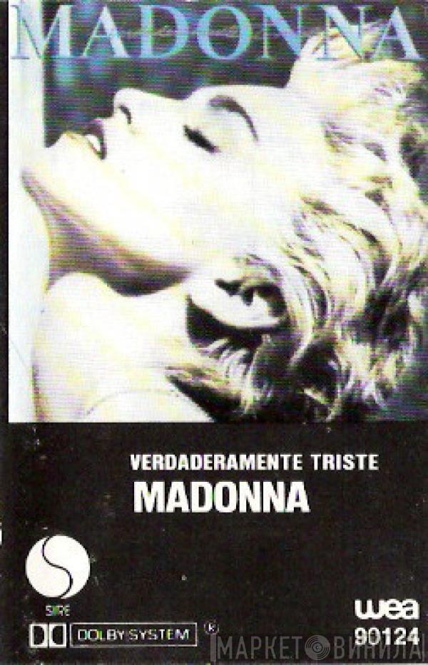  Madonna  - Verdaderamente Triste