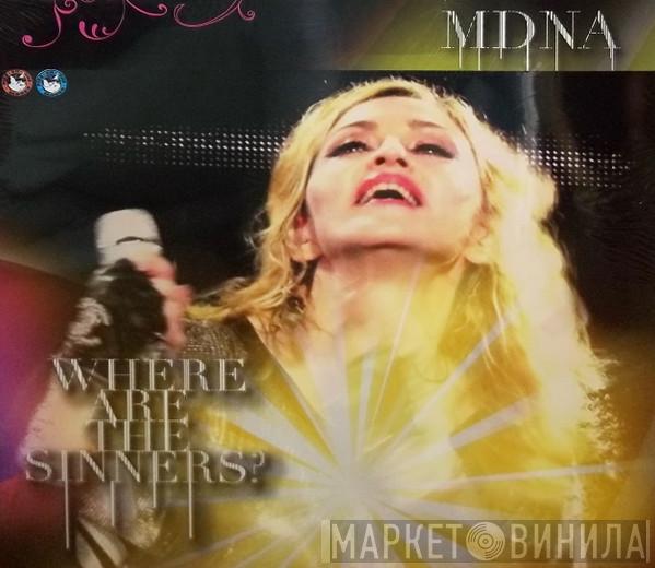  Madonna  - Where Are The Sinners?