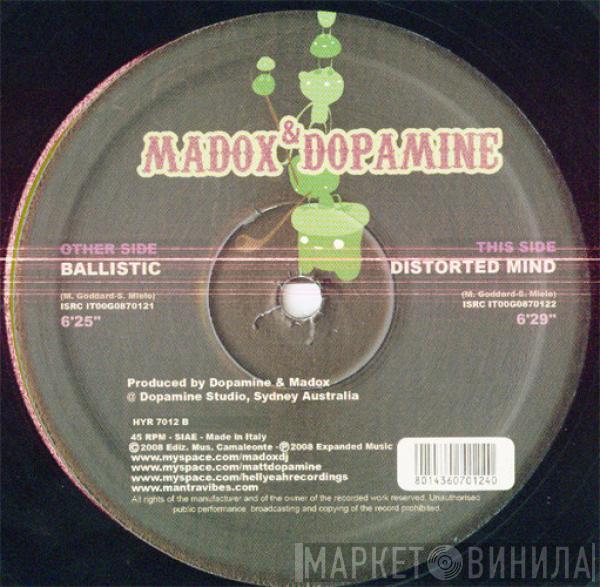 Madox, Dopamine - Ballistic / Distorted Mind