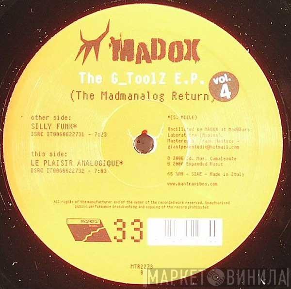 Madox - The G Toolz E.P. Vol 4 (The Madmanalog Return)
