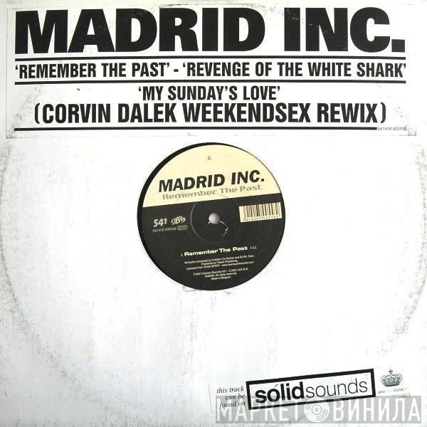 Madrid Inc. - Remember The Past