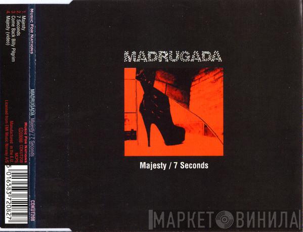 Madrugada - Majesty / 7 Seconds