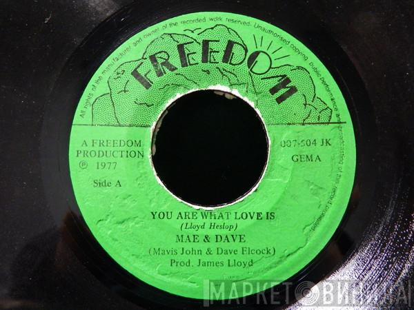  Mae & Dave  - You Are What Love Is / Run Away