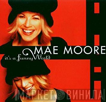 Mae Moore - It's A Funny World