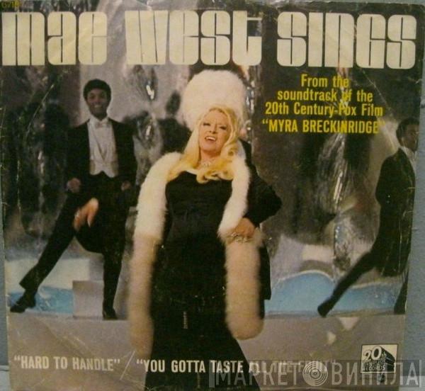  Mae West  - Hard To Handle / You Gotta Taste All The Fruit
