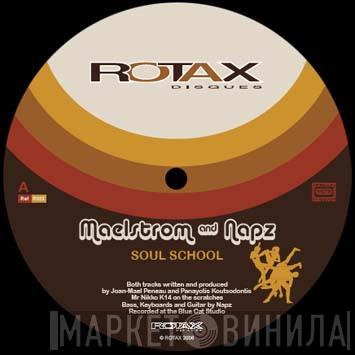 Maelstrom , Napz - Soul School