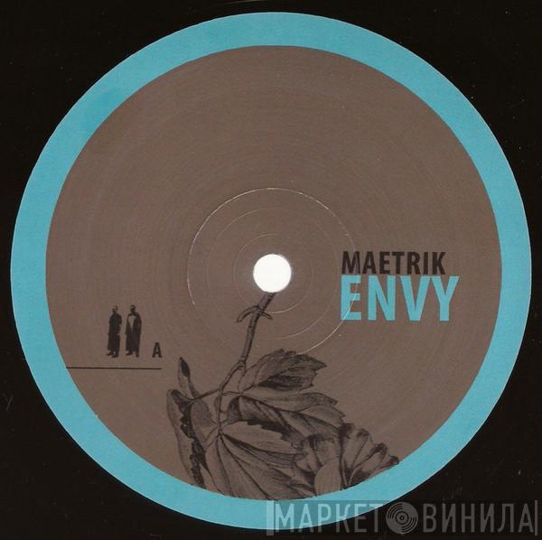 Maetrik - Envy