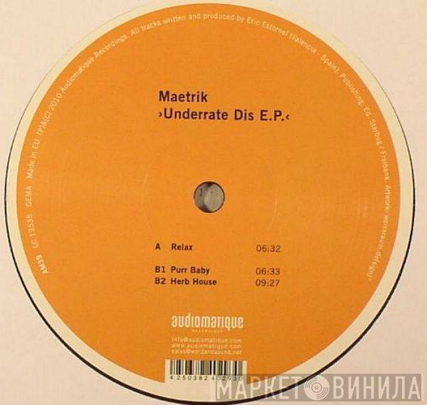 Maetrik - Underrate Dis E.P.