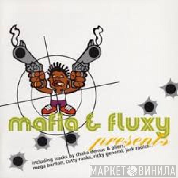  - Mafia & Fluxy Presents