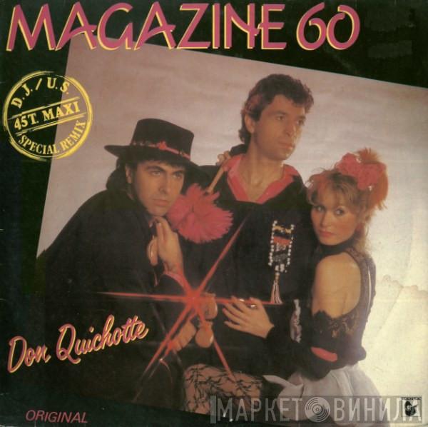Magazine 60 - Don Quichotte (D.J. / U.S. Special Remix)