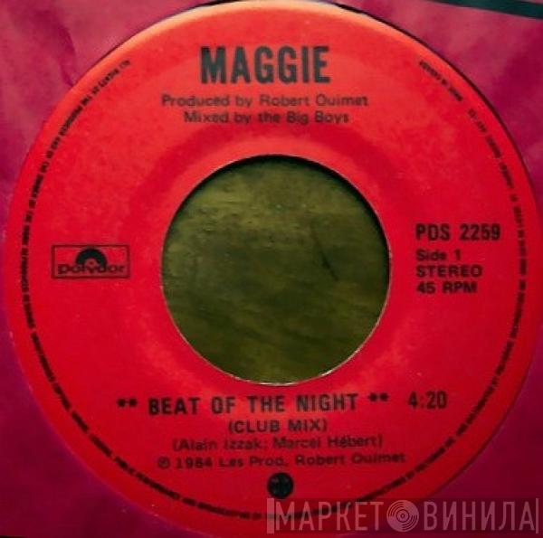  Maggie  - Beat Of The Night