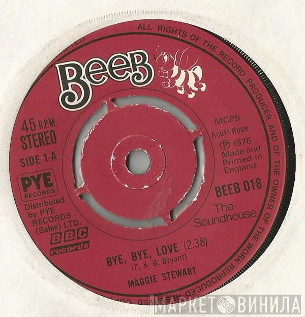 Maggie Stewart - Bye, Bye, Love