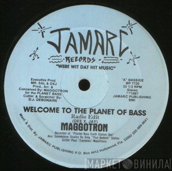 Maggotron - Welcome To The Planet Of Bass