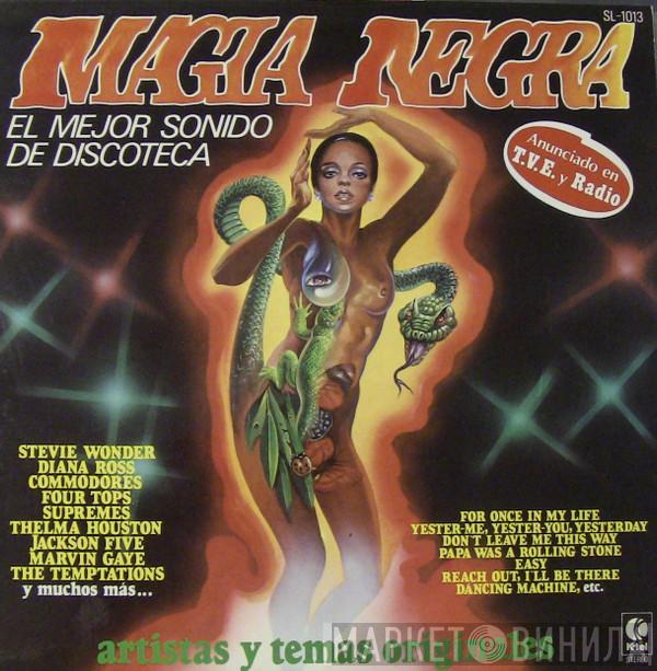  - Magia Negra: El Mejor Sonido De Discoteca