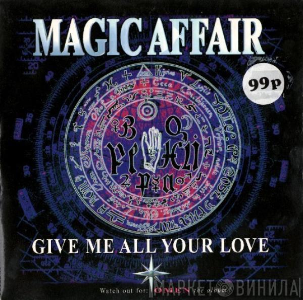  Magic Affair  - Give Me All Your Love