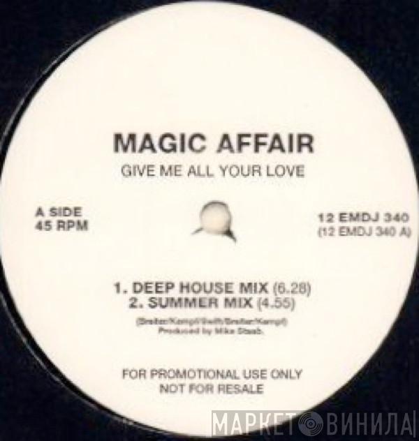 Magic Affair - Give Me All Your Love