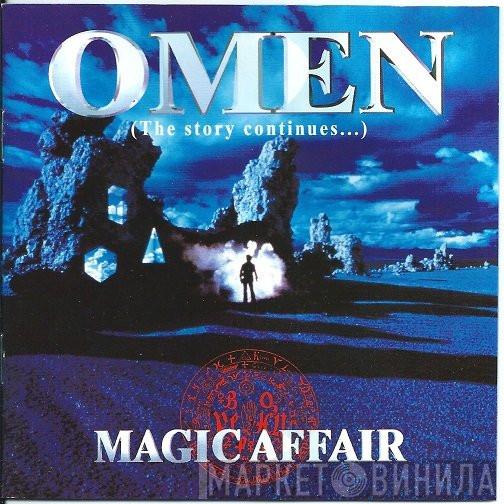  Magic Affair  - Omen (The Story Continues...)