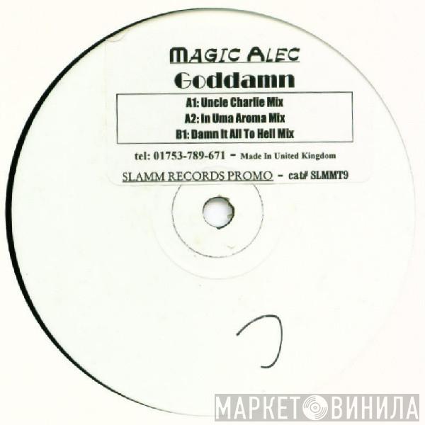 Magic Alec - Goddamn