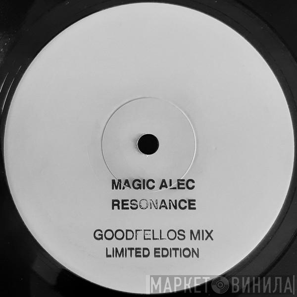 Magic Alec - Resonance (Goodfellos Mix)