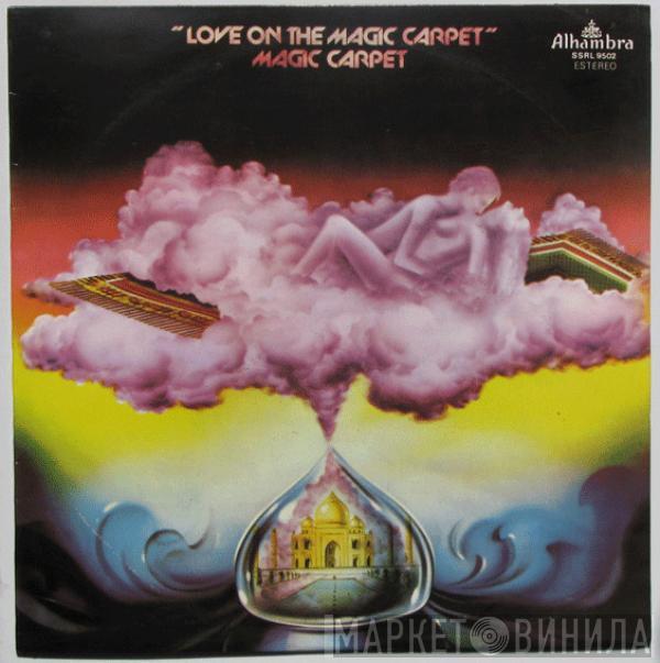  Magic Carpet   - Love On The Magic Carpet