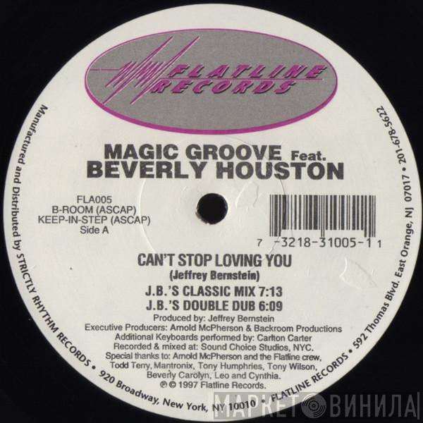 Magic Groove, Beverly Houston - Can't Stop Loving You