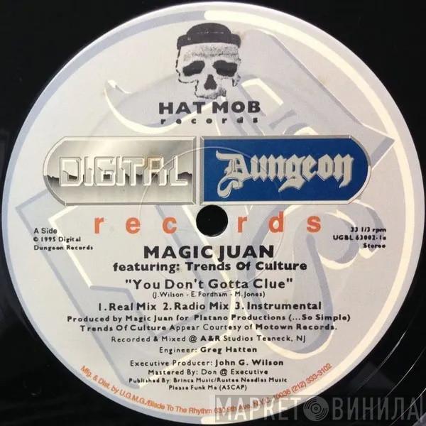 Magic Juan - You Don't Gotta Clue