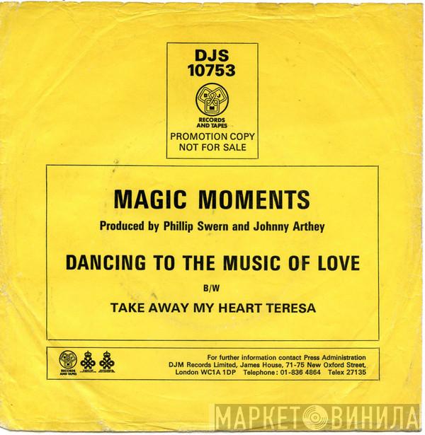 Magic Moments  - Dancing To The Music Of Love