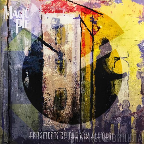 Magic Pie - Fragments Of The 5th Element