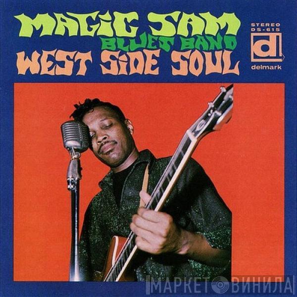  Magic Sam Blues Band  - West Side Soul