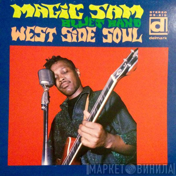  Magic Sam Blues Band  - West Side Soul