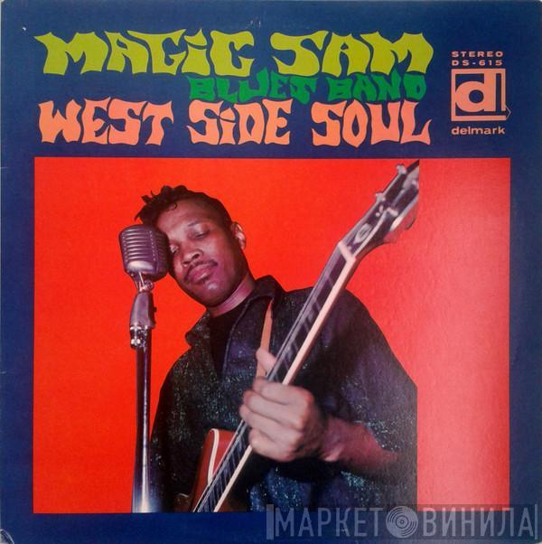  Magic Sam Blues Band  - West Side Soul