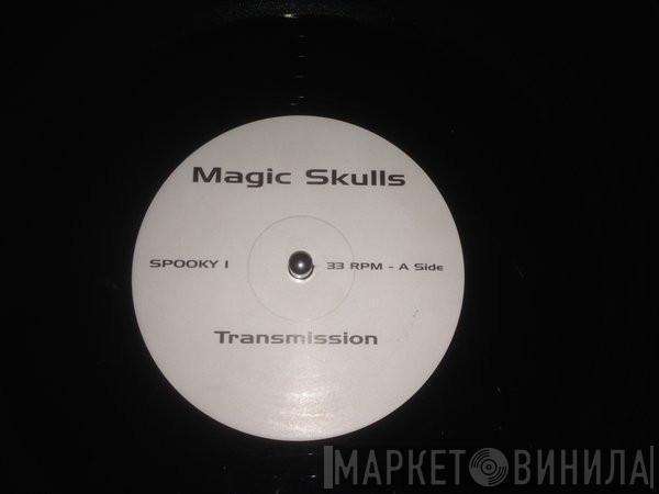 Magic Skulls - Transmission