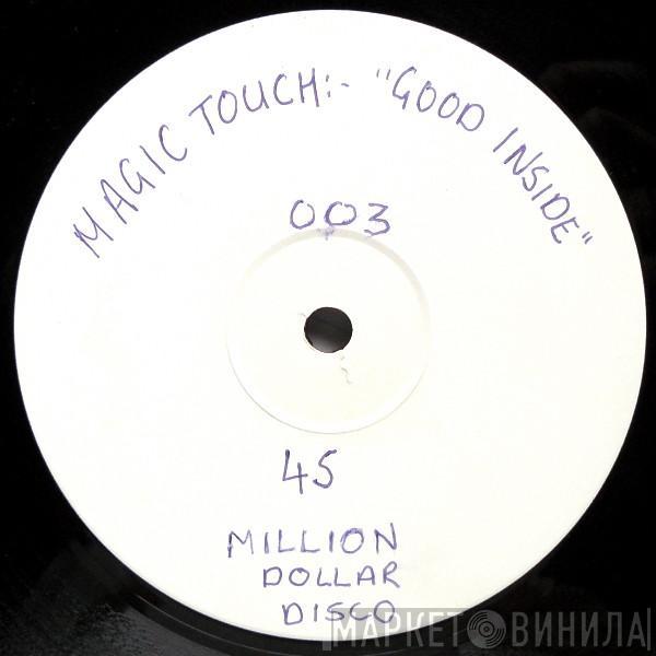  Magic Touch  - Good Inside