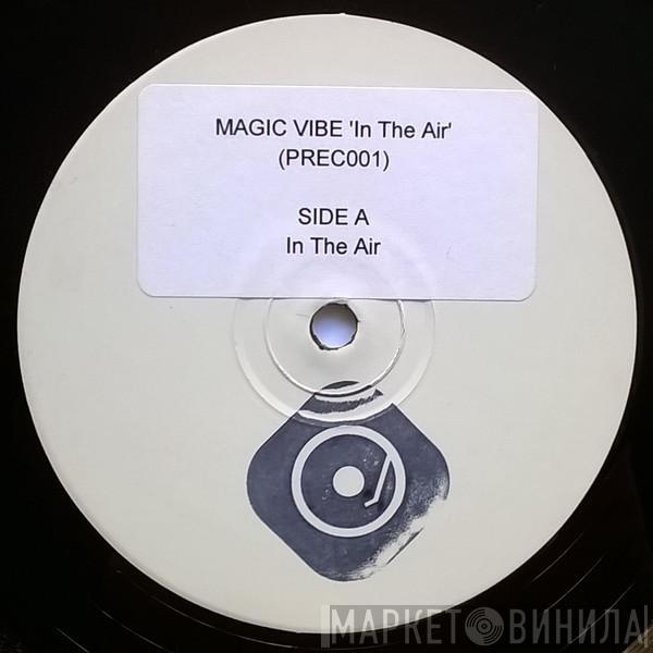 Magic Vibe - In The Air