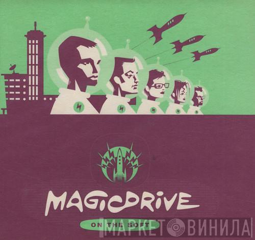Magicdrive - On The Soft