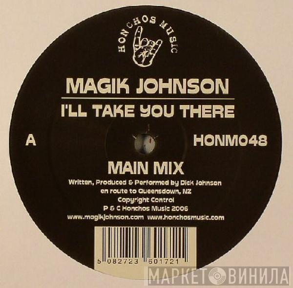 Magik Johnson - I'll Take You There