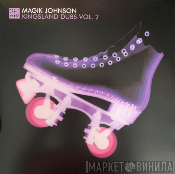 Magik Johnson - Kingsland Dubs Vol. 2