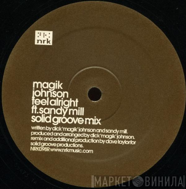 Magik Johnson, Sandy Mill - Feel Alright (Solid Groove Mix)