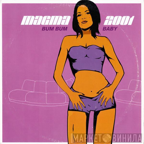 Magma 2001 - Bum Bum Baby