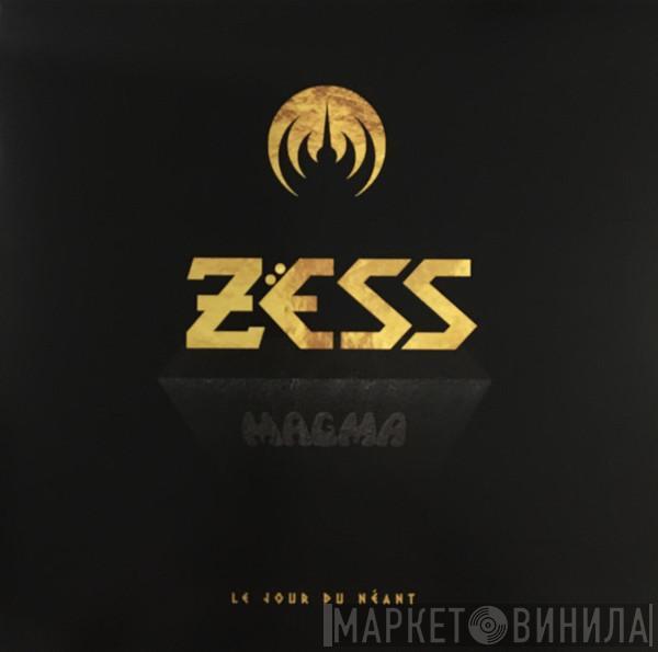 Magma  - Zëss (Le Jour Du Néant)