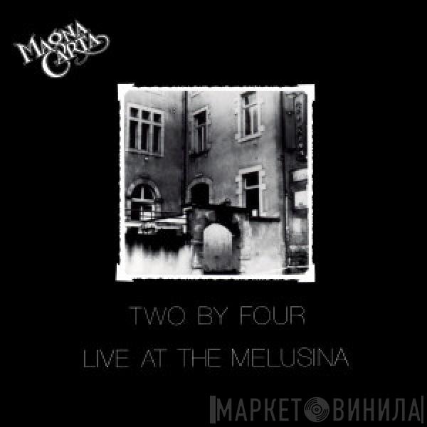 Magna Carta - Two By Four: Live At The Melusina