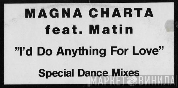 Magna Charta, Matin - I'd Do Anything For Love (Special Dance Mixes)