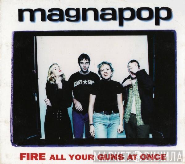 Magnapop - Fire All Your Guns At Once