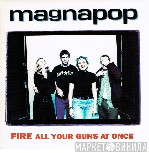 Magnapop - Fire All Your Guns At Once
