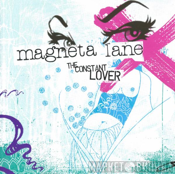 Magneta Lane - The Constant Lover